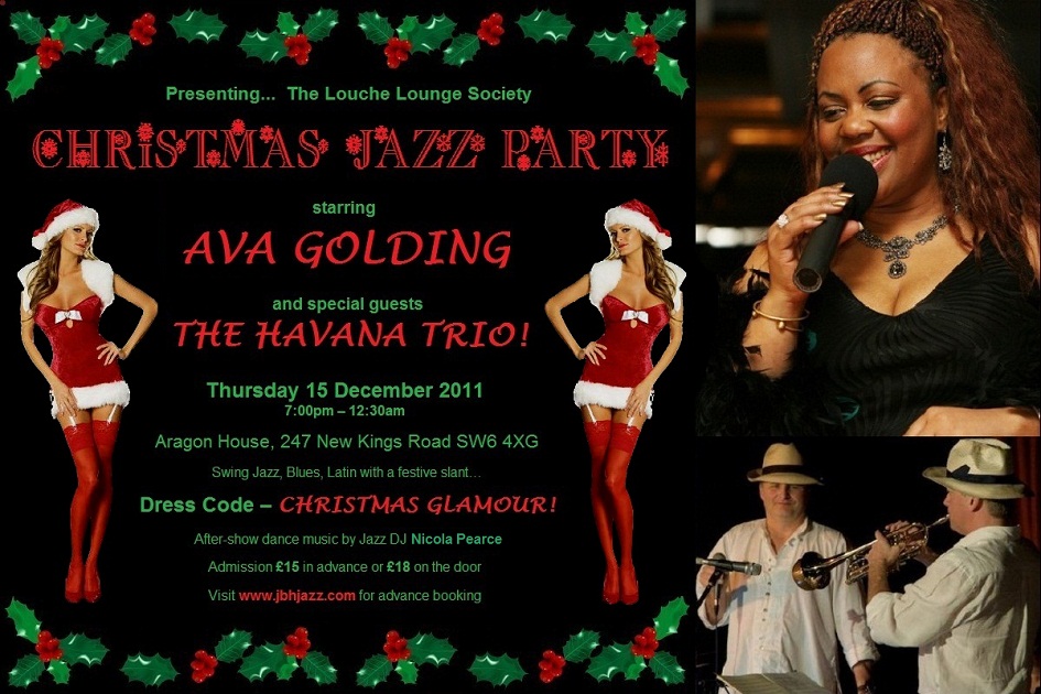 Louche Lounge Society Christmas Jazz Party starring AVA GOLDING and special guests THE HAVANA TRIO! Thursday 15 December at Aragon House 247 New Kings Road SW6